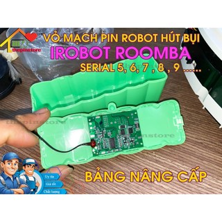 VỎ MẠCH PIN ROBOT HÚT BỤI IROBOT ROOMBA SERIAL 5, 6, 7, 8 , 9 BẢNG NÂNG CẤP BẢO HÀNH 3 THÁNG