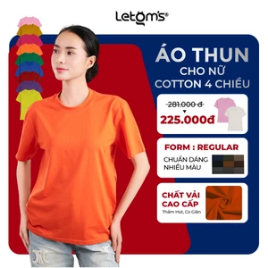 Áo Thun Nữ Cotton 4 Chiều LeTom's, Co Giãn Mát Lạnh, Thấm Hút Tốt, Nhiều Màu, Không Bai Nhão
