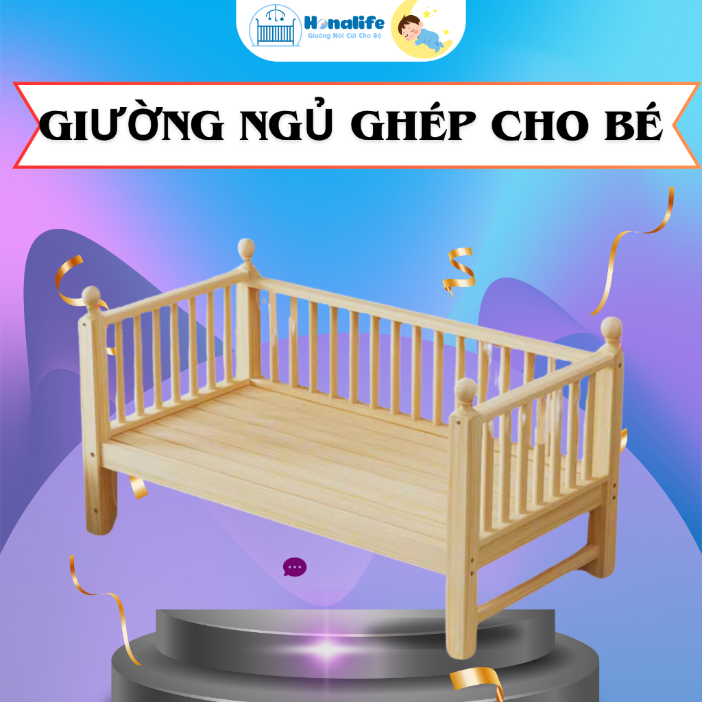 Giường ngủ cho bé, giường ngủ ghép chung giường ba mẹ, giường gỗ thông an toàn tùy chỉnh chiều cao