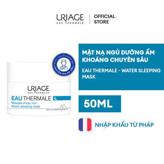[HÀNG CÔNG TY] Mặt nạ ngủ dưỡng ẩm chuyên sâu Uriage Eau Themale Masque D'eau Nuit (50ml)