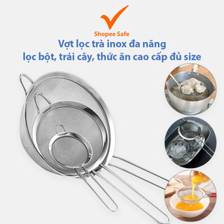 Vợt lọc trà inox đa năng lọc bột, trái cây, thức ăn cao cấp đủ size tiện dụng