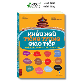 Sách-Khẩu Ngữ Tiếng Trung Giao Tiếp Luyện Thi HSKK Trung - Cao Cấp(có file nghe)