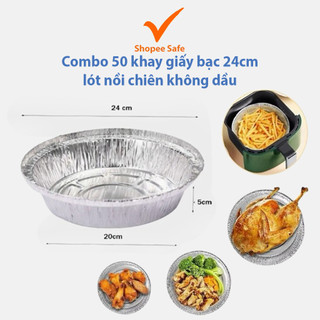 Combo 50 khay giấy bạc 24cm lót nồi chiên không dầu, lò nướng tiện lợi