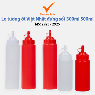 Lọ tương ớt Việt Nhật chai nhựa dẻo đựng sốt 300ml 500ml cao cấp ms: 2923/ 2925
