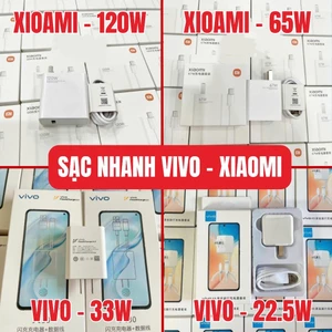 Bộ Sạc Nhanh Vivo-Xiaomi Đầy Đủ Các Dòng Hỗ Trợ Sạc Siêu Nhanh Độ Bền Cao BH 6 Tháng