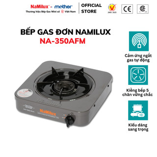 Bếp Gas Đơn Cao Cấp NaMilux NA-350AFM│Cảm Ứng Tự Động Ngắt Gas│Hàng Chính Hãng