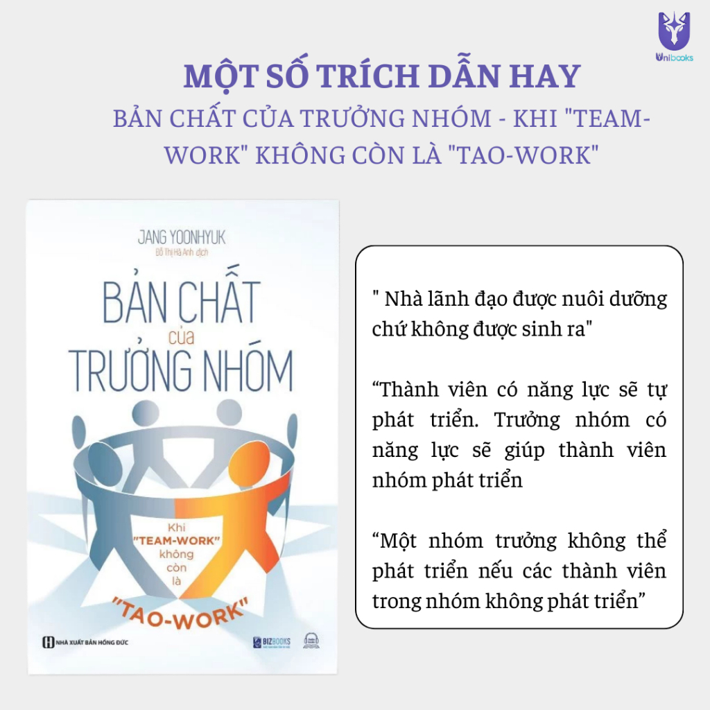 Sách - Bản Chất Của Trưởng Nhóm: Khi "Team-Work" Không Còn Là "Tao-Work" - Bizbooks