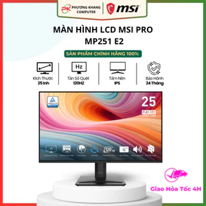 Màn LCD MSI PRO MP251 / MP251 E2 / MP251W E2 24.5 inch FHD IPS 120Hz (HDMI, Display Port, D-Sub) BH 24 Tháng
