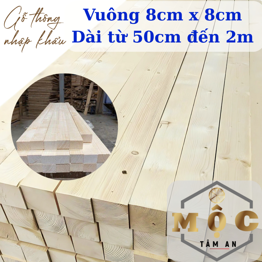 Thanh gỗ thông Vuông Dày 8cm x Rộng 8cm, dài từ 50cm đến 200cm , Đã xử ...