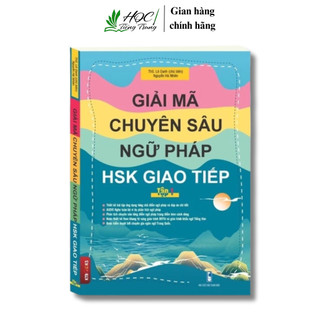 Sách-Giải mã chuyên sâu ngữ pháp HSK giao tiếp tập 1(có file nghe)