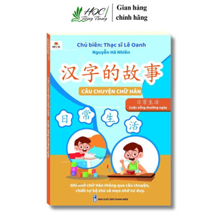 Sách - Câu Chuyện Chữ Hán – Cuộc Sống Thường Ngày(có file nghe)