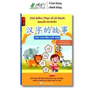 Sách - Câu Chuyện Chữ Hán – Thế Giới Động Vật(có file nghe)