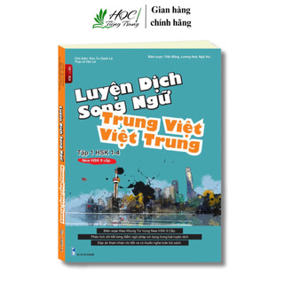 Sách Luyện dịch song ngữ Việt Trung - Trung Việt (Biên soạn theo NEW HSK 9 cấp) có file nghe