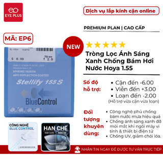 [Tròng Kính HOYA 1.56 Cận Loạn Hạn Chế Hơi Nước] EYE PLUS Chống UV ,Lọc Ánh Sáng Xanh Chuyên Đi Mưa
