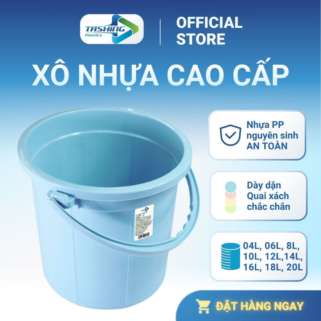 Xô nhựa Tashing không nắp đầy đủ dung tích từ 04L, 06L, 8L, 10L, 12L ...