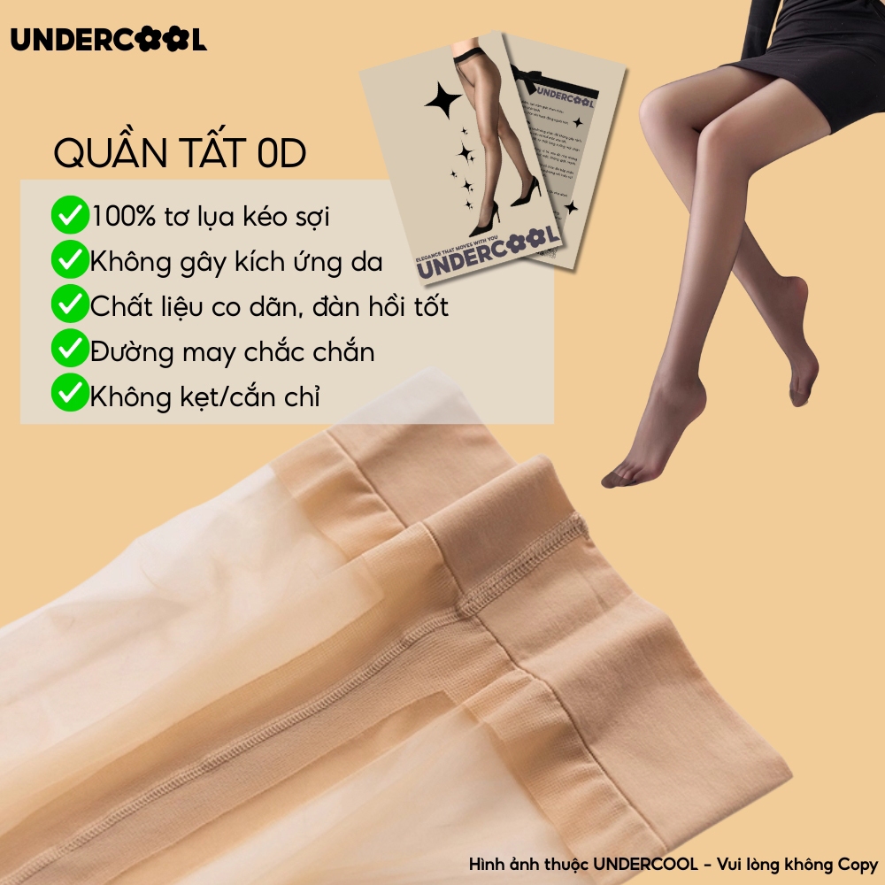 Quần Tất Nữ 0D Siêu Mỏng Che Khuyết Điểm UNDERCOOL Thon Gọn Chân Cao Cấp Siêu Dai QT12