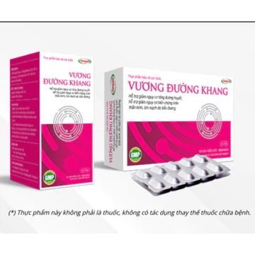 Vương Đường Khang- Hỗ trợ làm giảm lượng đường trong máu, giảm biến chứng tiểu đường