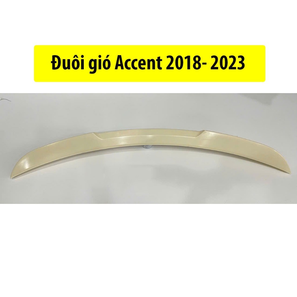 Đuôi gió xe Huyndai Accent 2018 - 2021, 2022, 2023 loại liền cốp (khuyết logo) - Hàng mộc chưa sơn