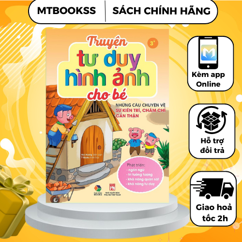 Sách - Truyện Tư Duy Hình Ảnh Cho Bé: Những Câu Chuyện Về Sự Kiên Trì, Chăm Chỉ Cẩn Thận