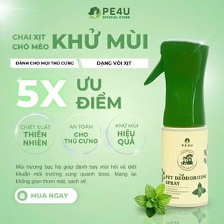 Xịt Khử Mùi Cho Chó Mèo PE4U Khử Mùi Hôi Chó Mèo, Mùi Nước Tiểu, Chậu Cát, Khử Khuẩn 200ml