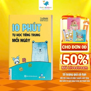 Sách - 10 Phút Tự Học Tiếng Trung Mỗi Ngày - Dành Cho Người Học Tiếng Trung Cơ Bản - MCBooks