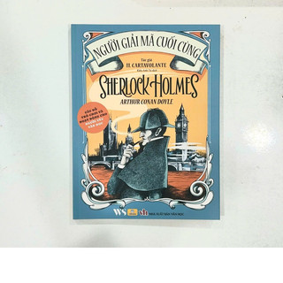 Sách - Sherlock Holmes - Người Giải Mã Cuối Cùng - Anthur Conan Doyle - ndbooks
