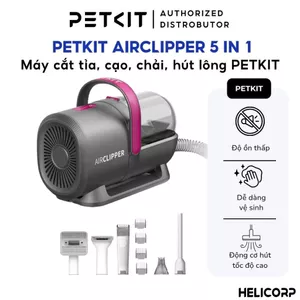 Máy Cắt, Tỉa, Cạo, Chải, Hút Lông Chó Mèo Petkit AirClipper 5 in 1 Pet Grooming Kit - HeLiCorp