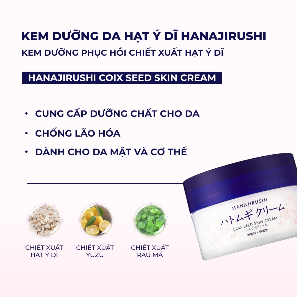 Kem Dưỡng Da căng bóng, dưỡng trắng da HANAJIRUSHI COIX SEED SKIN CREAM 100g