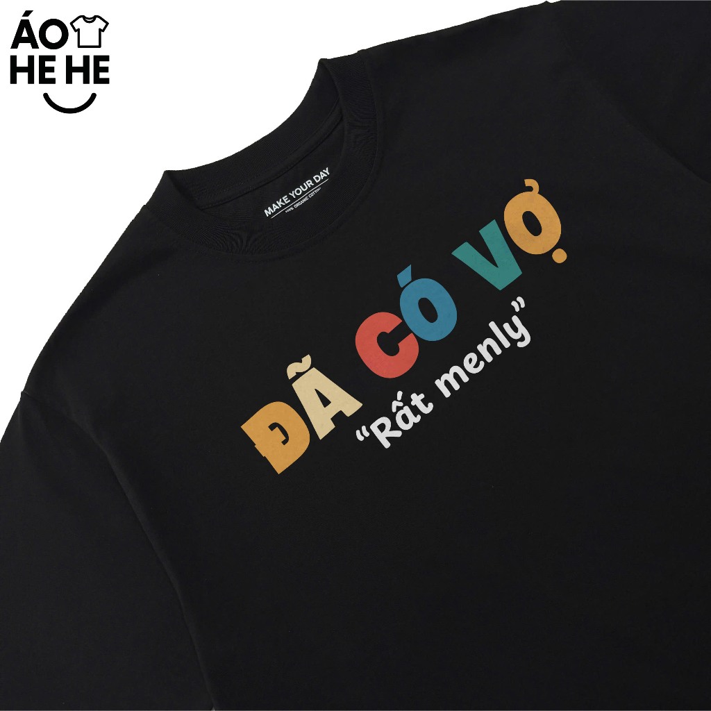 Áo In Chữ Hài Hước Đã Có Vợ Rất Menly Câu Nói Text Vui Đánh Dấu Chủ Quyền Vợ Chồng Form Rộng Cotton 250gsm