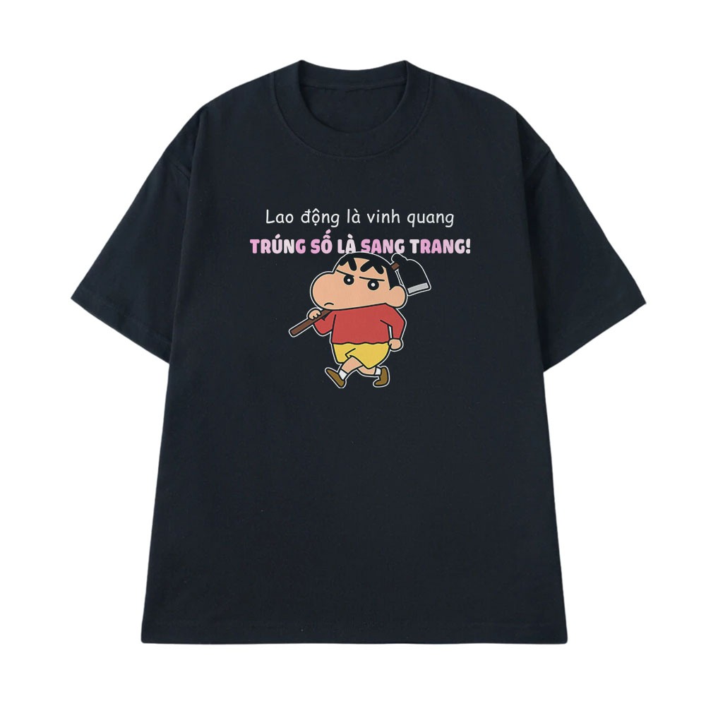 Áo In Chữ Hài Hước Lao Động Là Vinh Quang Trúng Số Là Sang Trang Câu Nói Text Vui Nhộn Meme Form Rộng Cotton 250gsm