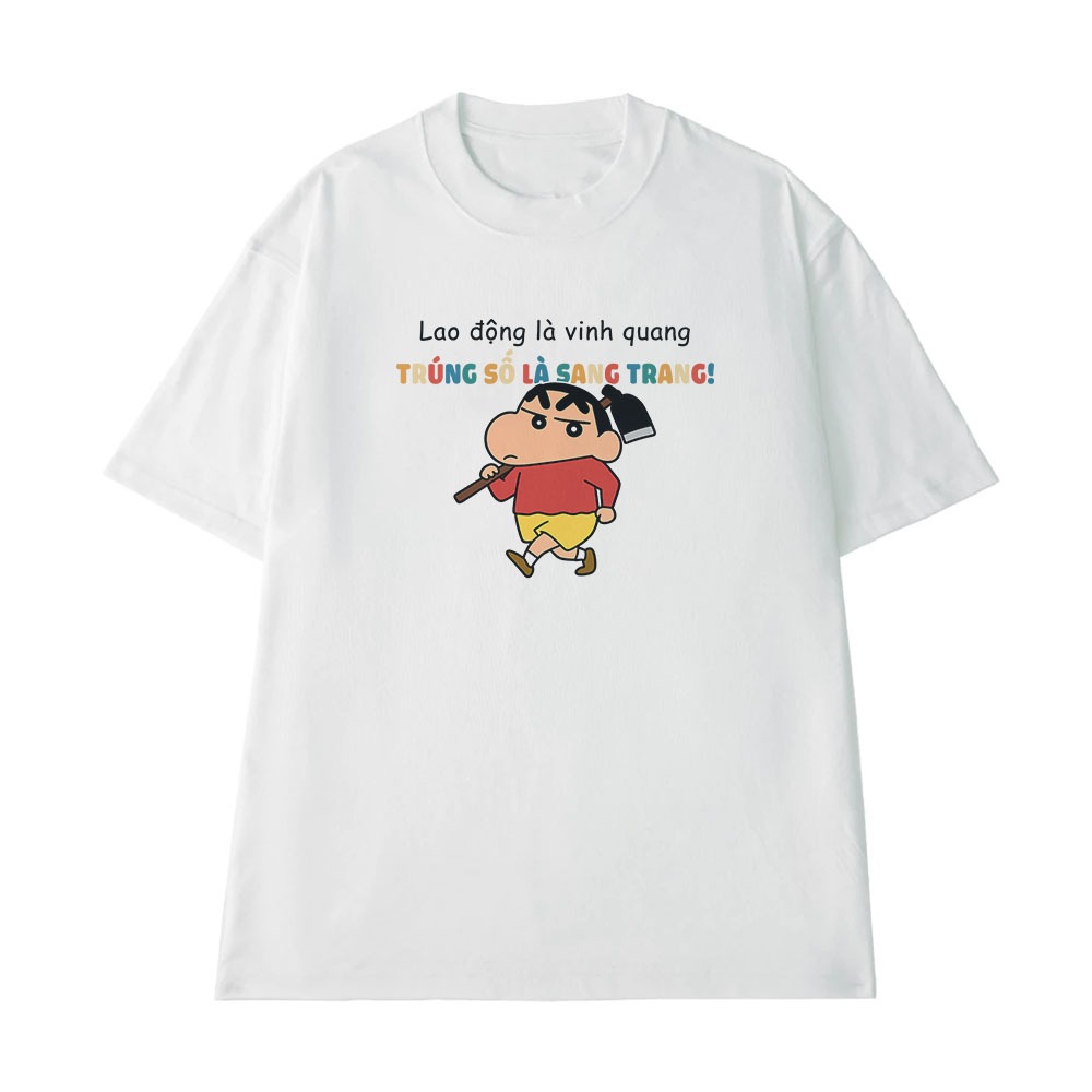 Áo In Chữ Hài Hước Lao Động Là Vinh Quang Trúng Số Là Sang Trang Câu Nói Text Vui Nhộn Meme Form Rộng Cotton 250gsm