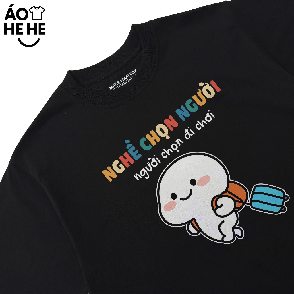 Áo Thun In Chữ Nghề Chọn Người, Người Chọn Đi Chơi Câu Nói Text Vui Văn Phòng Công Sở Form Rộng Cotton 250gsm