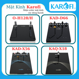 Mặt kính đỉnh tủ Karofi: KAD-X39, KAD-D66, KAQ-X26 N7RO, K8RO, B930, D50, X56, L56, K63
