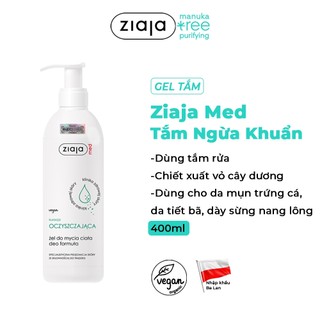 Gel Tắm Ngừa Khuẩn, Nấm Ziaja Med Kuracja Oczyszczajaca Zel Do Mycia Ciala Deo Formula 400ml