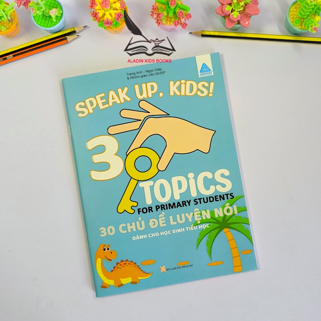 Sách-Speak Up Kids 30 Chủ Đề Luyện Nói Tiếng Anh Cho Học Sinh Tiểu Học – Tăng Phản Xạ Giao Tiếp