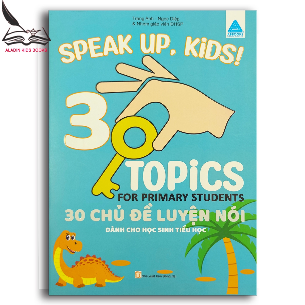 Sách-Speak Up Kids 30 Chủ Đề Luyện Nói Tiếng Anh Cho Học Sinh Tiểu Học – Tăng Phản Xạ Giao Tiếp