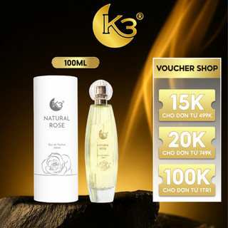 Nước Hoa Nữ Natural Rose 100ML -  K3 Perfume