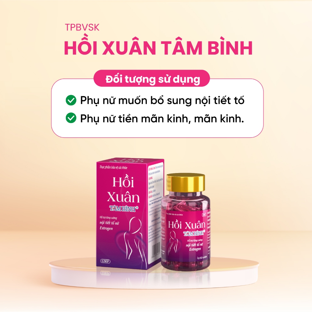 Hỗ trợ bổ sung nội tiết tố nữ Hồi Xuân Tâm Bình, cải thiện bốc hỏa, nám sạm, rối loạn kinh nguyệt