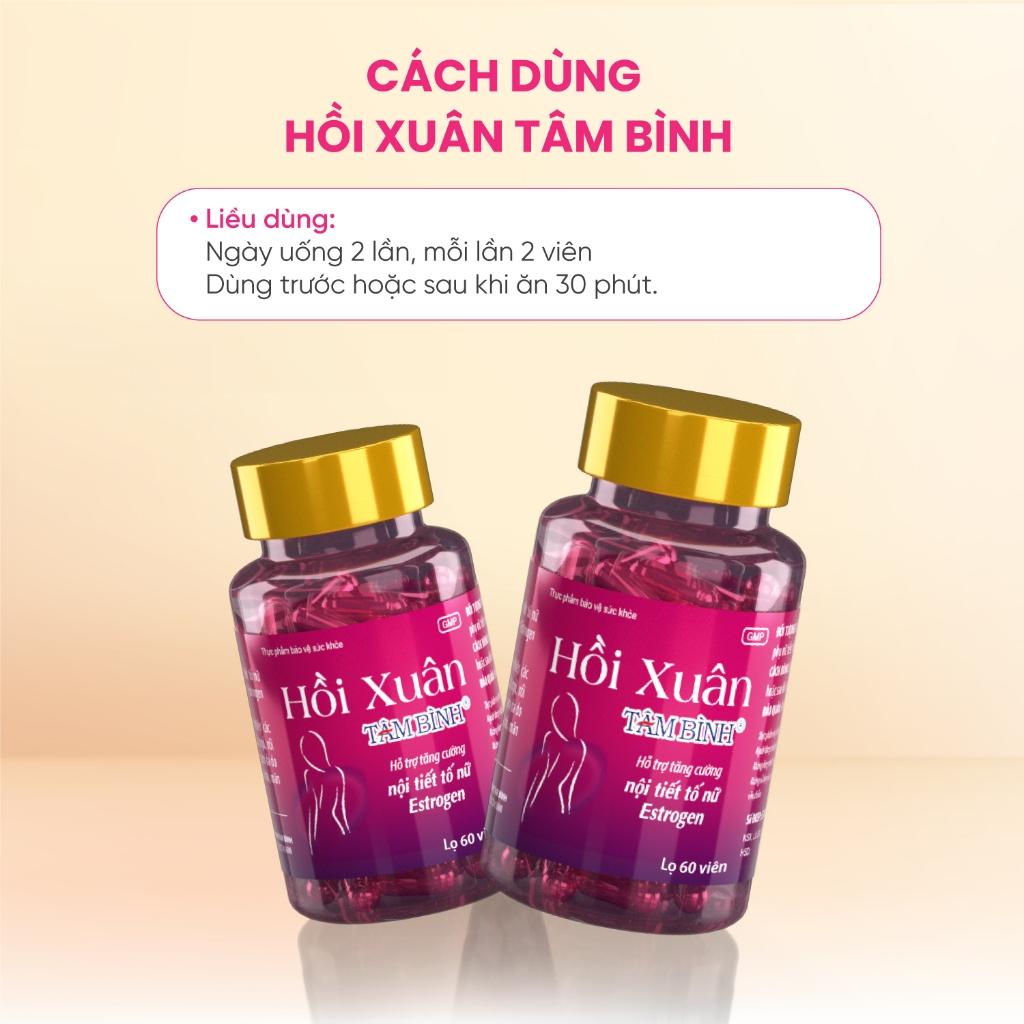 Hỗ trợ bổ sung nội tiết tố nữ Hồi Xuân Tâm Bình, cải thiện bốc hỏa, nám sạm, rối loạn kinh nguyệt