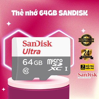 Thẻ Nhớ 32GB/64GB/128GB/256GB Sandisk Chính Hãng Dùng Cho Điện Thoại, Camera| Bảo Hành 7 Năm Chính Hãng