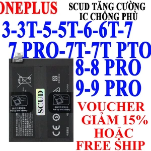 Pin Scud cho 1+/One Plus/Oneplus 3/3T/5/5T/6/6T/7/7T/7 Pro/7T Pro/8/8 Pro/9/9 Pro