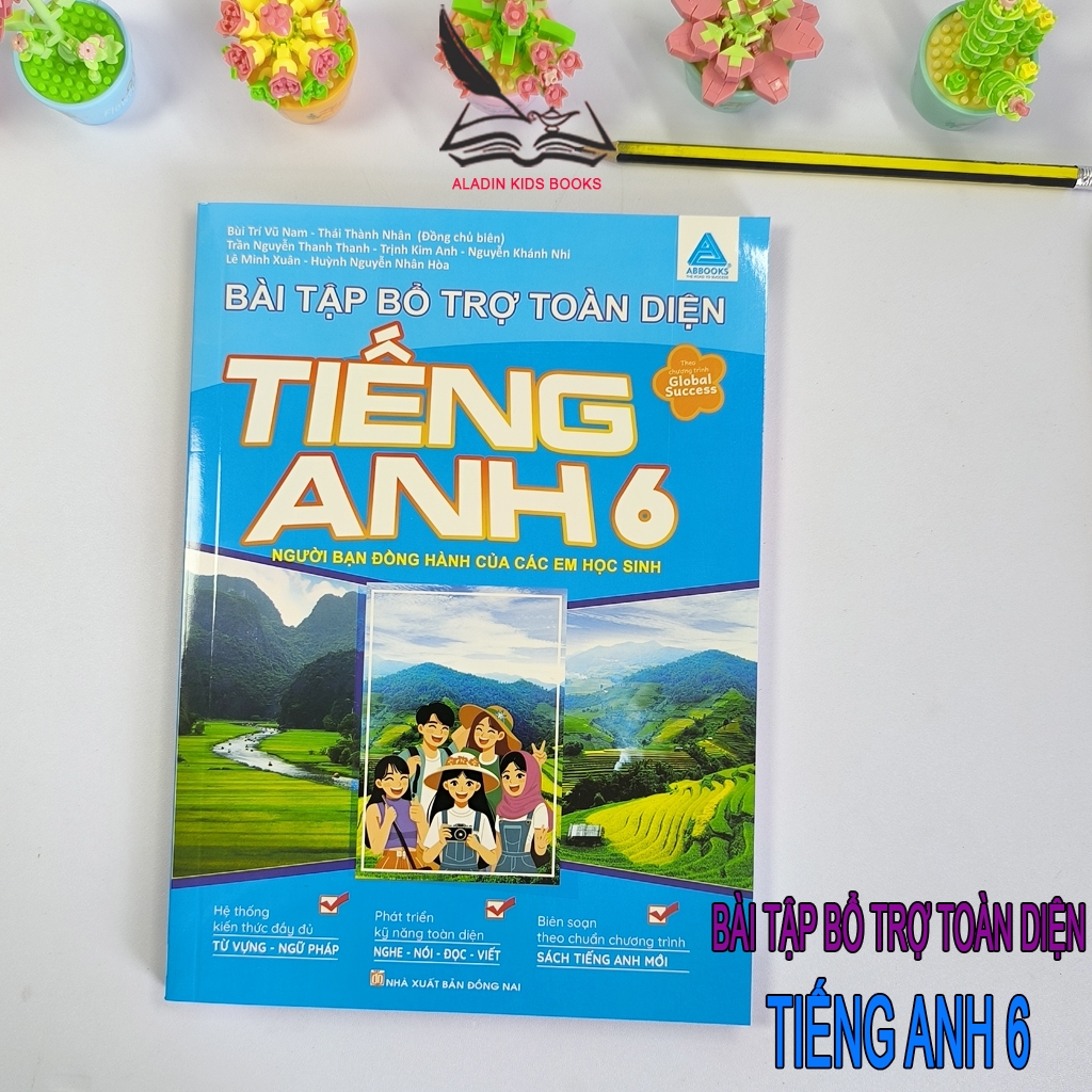 Sách- Bài Tập Bổ Trợ Toàn Diện Tiếng Anh 6- Theo Chương Trình Global Success