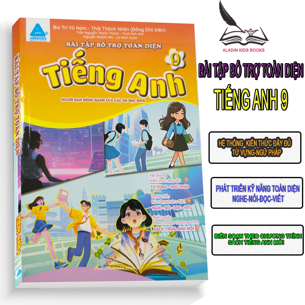 Sách- Bài Tập Tiếng Anh 9 Bổ Trợ Toàn Diện Kỹ Năng Nghe Nói Đọc Viết