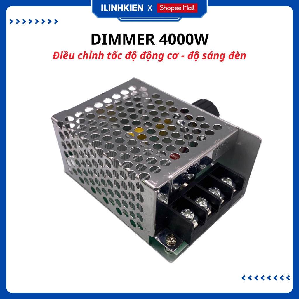 Mạch dimmer công suất 4000W và 2000W 220V dùng để điều chỉnh tốc độ động cơ, điều chỉnh độ sáng đèn chính hãng ilinhkien