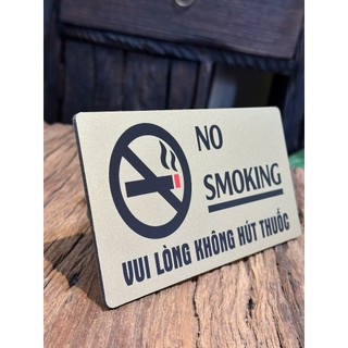 BẢNG CẤM HÚT THUỐC - NO SMOKING - VUI LÒNG KHÔNG HÚT THUỐC - ALU NHŨ VÀNG [V02]