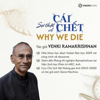 Sách - Sự Thật Về Cái Chết - Why We Die - Venki Ramakrisnan