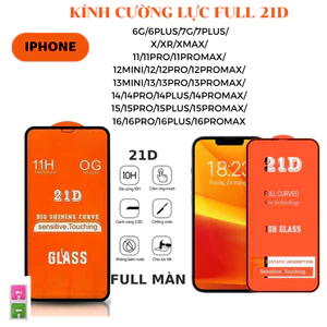 kính cường lực 21D iPhone 17 Pro max 16-15 Plus-14-13 mini-12-11-Xmax -X-Xr- 7Plus 7G 6G Full màn hình 21D