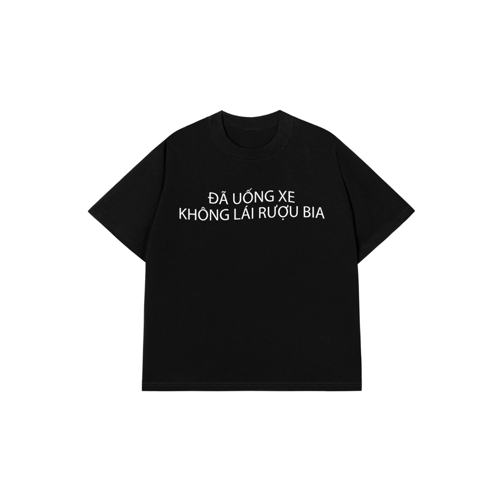 Áo Vớ Vẩn Vui Tươi REDLABEL Áo Thun ĐÃ UỐNG XE Cotton 100% Oversize Nam Nữ TS40