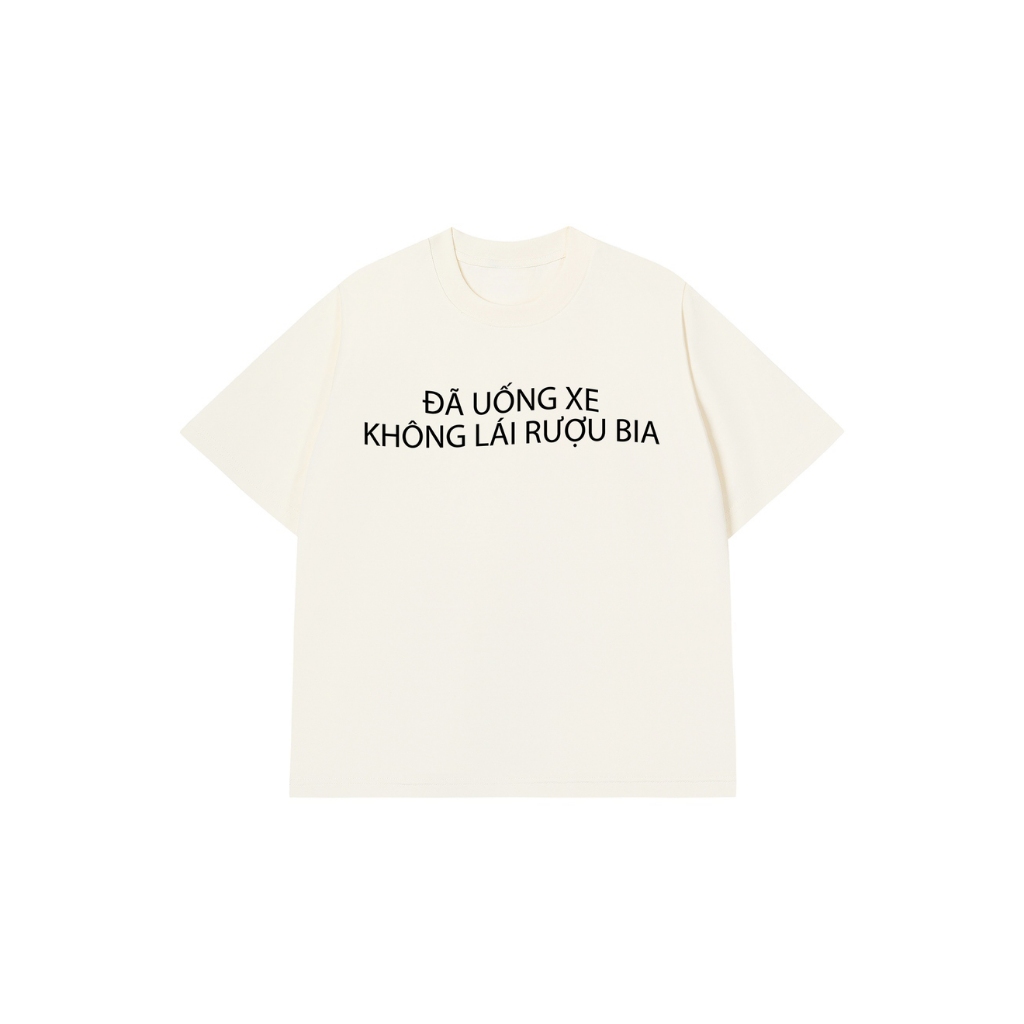 Áo Vớ Vẩn Vui Tươi REDLABEL Áo Thun ĐÃ UỐNG XE Cotton 100% Oversize Nam Nữ TS40