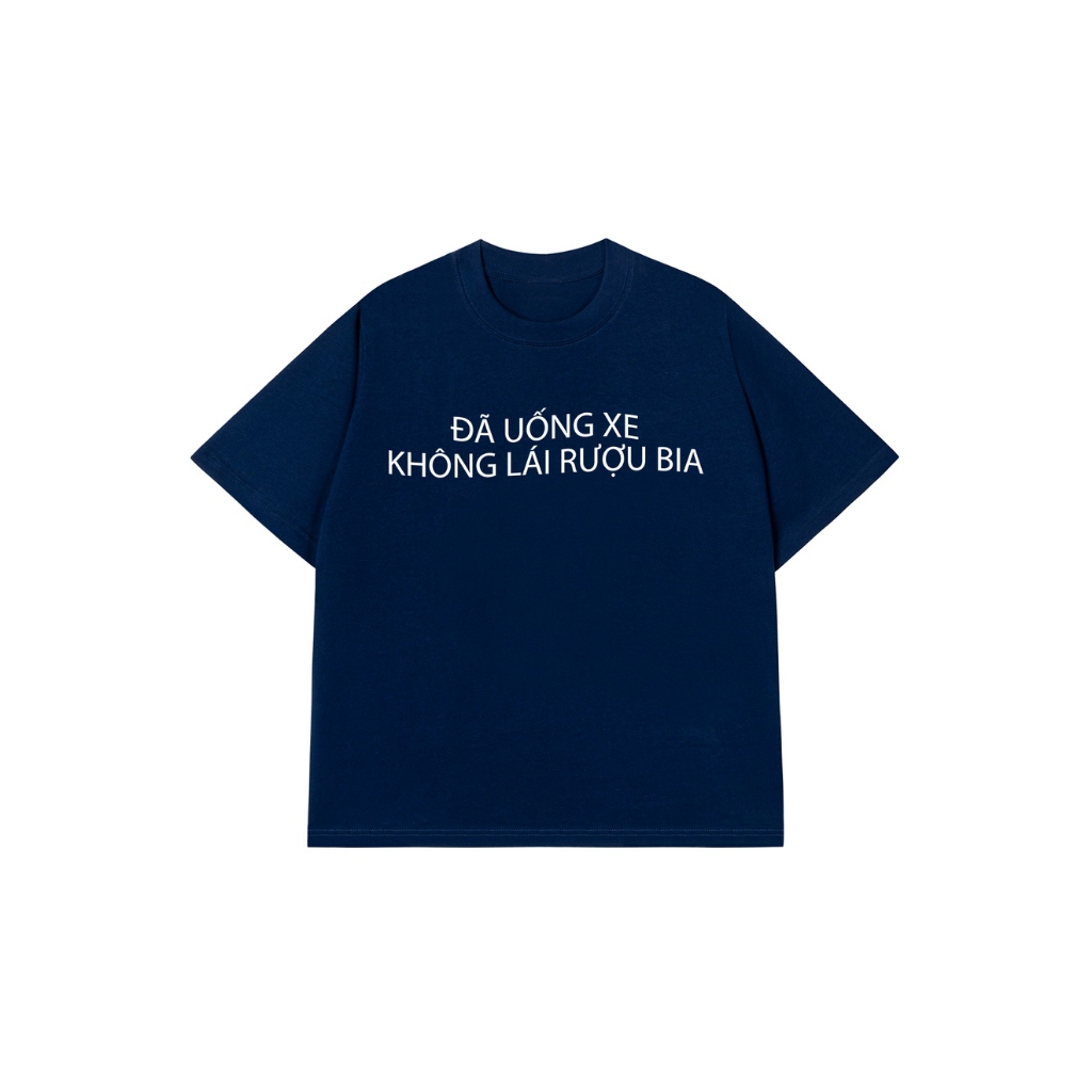 Áo Vớ Vẩn Vui Tươi REDLABEL Áo Thun ĐÃ UỐNG XE Cotton 100% Oversize Nam Nữ TS40